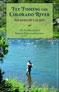 Fly Fishing the Colorado River
