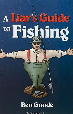 A LIAR'S GUIDE TO FISHING